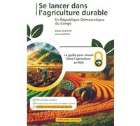 Se lancer dans l'agriculture durable en République Démocratique du Congo