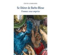 Se libérer de Barbe-Bleue: Femmes sous emprise