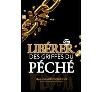 Se Libérer des Griffes du Péché