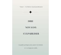 Se libérer émotionnellement: Comprendre ses émotions et sortir des schémas répétitifs (Collection Reconstruction Émotionnelle)