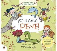 ¡Se Llama pene!: Mi Primer Libro de educación Sexual