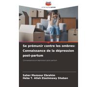 Se prémunir contre les ombres: Connaissance de la dépression post-partum: Connaissances et dépression post-partum