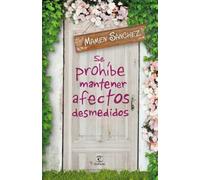 Se Prohíbe Mantener Afectos Desmedidos