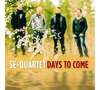 Se-Quartet - Days To Come