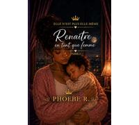 SE RETROUVER APRES ÊTRE MERE: Renaître en tant que femme (Elle n'est plus la même)
