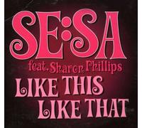 Se:Sa - Like This Like That
