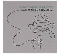 Se Todos Fossem Iguais a Voce (Tributo a Tom Jobim)