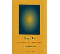 Sé una luz: Investigaciones sobre el ser y el conocer
