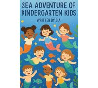 SEA ADVENTURE OF KINDERGARTEN KIDS: OCEAN ADVENTURE WITH FRIENDS: 1