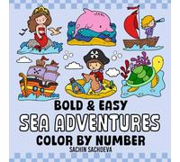 Sea Adventures Color by Number: Coloring Book features Ocean, Sea Life Animals and Mermaid for Kids and Adults, Bold and Easy, Cute, Big and Simple ... (Bold & Easy Color by Number Coloring Book)