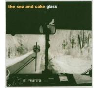 Sea and Cake - GLASS