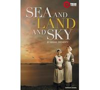 Sea and Land and Sky (Modern Plays)