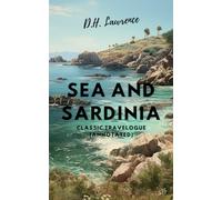 Sea and Sardinia: Classic Travelogue (Annotated)