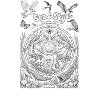 Sea and Sky: Wildlife, Ocean and Sky Colouring for Adults (Adult colouring books)