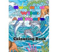 Sea and Wild Animals Colouring Book
