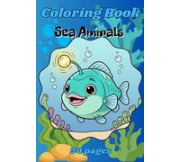 Sea Animals Coloring Book for Kids - A Wonderful Underwater Adventure!