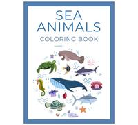 Sea Animals Coloring Books: Simple and Fun Ocean Animal Pages for Toddlers & Preschoolers