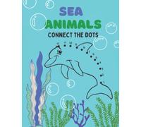 Sea Animals Connect the Dots: Ocean Animals Dot to Dot Activity Book, Gift for 3-8 years old, toddler, preschooler, kindergarten, 50 pages