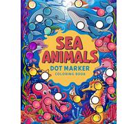 Sea Animals Dot Marker Coloring Book: Dot markers activity book whale, Sea Turtle, Ocean Animals Dot Marker Coloring Book, Fun Activities for Toddlers ... Adults, Animals, Marine Life, shark coloring