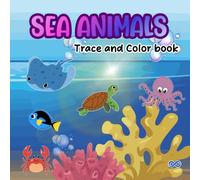 Sea Animals Dot to Dot Coloring Book for Kids Ages 4-8: Connect the Dots and Color Ocean Animals | Fun Underwater Activity Book with Fish, Sharks, ... and Creative Fun (Fine motor skills)