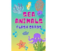 Sea animals flash cards book: 36 immagini da ritagliare di animali del mare con relativo nome in inglese