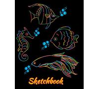 SEA ANIMALS SKETCHBOOK: Multi-Colored Line Art Design of Sea Life Animals on a Vivid Black Backdrop. Large Sketch Pad for drawing, sketching, ... Animals Sketchbook. Art Sketchbook for school