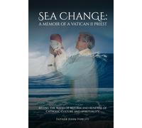 SEA CHANGE: A Memoir of a Vatican II Priest