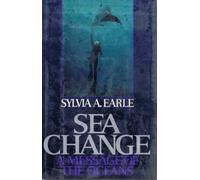 Sea Change: A Message of the Oceans