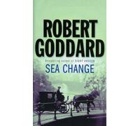 [(Sea Change)] [By (author) Robert Goddard] published on (February, 2002)