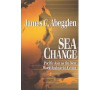Sea Change: Pacific Asia as the New World Industrial Center