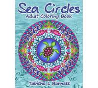 Sea Circles: Under the Sea Adult Mandala Coloring Book