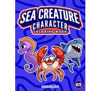 Sea Creature Character Coloring Book: Large Print Designs for Adults and Kids (Character Coloring Books)