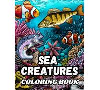 Sea Creatures Coloring Book: 50 Illustrations to Coloring for Kids and Adults of Undersea Cozy Scenery, Marine Animals and Ocean World Life . Stress ... Carlison - Coloring Books for Everyone)
