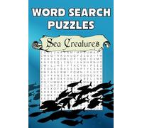 Sea Creatures Word Search Puzzle Book: Relax with over 50 challenging, aquatic animal themed word search puzzles