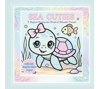 Sea Cuties: Dive Into a World of Magical Underwater Friends! (Glows Colorful Corner Coloring Books)