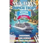 Sea Days - Tropical Escape: Western Caribbean (Sea Days Puzzle Series)