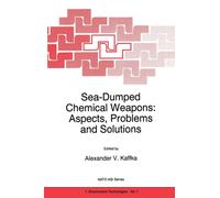 Sea-Dumped Chemical Weapons: Aspects, Problems and Solutions