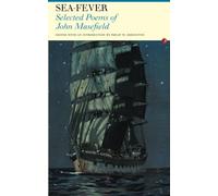 Sea-Fever: Selected Poems of John Masefield