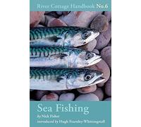 Sea Fishing (River Cottage Handbook) by Nick Fisher (2010-05-03)