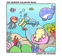 Sea Friends: A Cute and Comfy Ocean Oasis Coloring Book for Adults & Kids Featuring Easy-to-Color Animals and Adorable Underwater Scenes (Cute & Comfy Coloring)