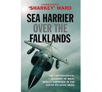 Sea Harrier Over The Falklands: A Maverick at War (CASSELL MILITARY PAPERBACKS) by Ward, Commander Sharkey [01 March 2007]