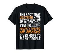 Sea Jellies Jellyfish No Brains T-Shirt