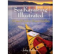 Sea Kayaking Illustrated: A Visual Guide to Better Paddling (INTERNATIONAL MARINE-RMP)