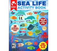 Sea Life Activity Book for Kids Ages 4-8: A Fun Learning Ocean Animals Coloring and Activity Book with Variety of Sea Creature Workbook Games, ... Sudoku and Many More Marine Life Activities!