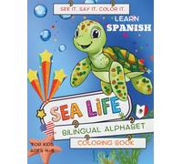 SEA LIFE COLORING BOOK: BILINGUAL ALPHABET BOOK