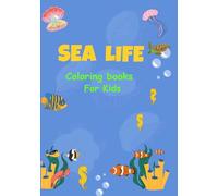 Sea Life Coloring Book : Coloring books For kids