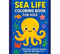 Sea Life Coloring Book for Kids: Cute Ocean Animals Coloring Pages for Kids Ages 4-8