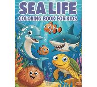Sea Life Coloring Book for Kids: Dive into 50 Fun Riddles and Coloring Pages to Bring the Ocean to Life and Inspire Wonder and Imagination!