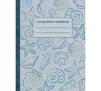 Sea Life Composition Notebook: Coastal Aesthetic Notebook for Students, Teachers, and Professionals | 110 College-Ruled Pages | 7.44 x 9.69 Inches