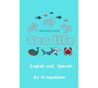 Sea Life in English and Spanish: Coloring book: Learning languages while coloring (Learning languages by coloring)